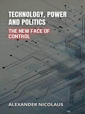 cover image of Technology, Power and Politics